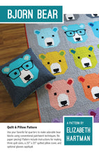 Load image into Gallery viewer, Bjorn Bear  - Quilt &amp; Pillow Pattern by Elizabeth Hartman
