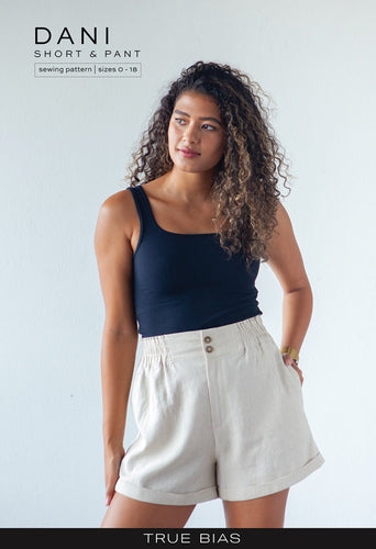 Dani Short & Pant - TrueBias - 0-18 - Difficulty 3/5 - Woven Fabrics