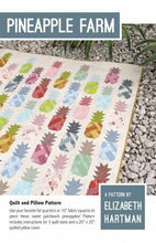Load image into Gallery viewer, Pineapple Farm- Quilt and Pillow Pattern by Elizabeth Hartman
